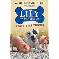 Lily to the Rescue: Two Little Piggies (Lily to the Rescue!, 2) Lily to the Rescue: Two Little Piggies (Lily to the Rescue!, 2) Paperback Kindle Hardcover