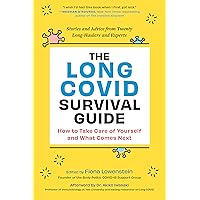 The Long COVID Survival Guide: How to Take Care of Yourself and What Comes Next―Stories and Advice from Twenty Long-Haulers and Experts The Long COVID Survival Guide: How to Take Care of Yourself and What Comes Next―Stories and Advice from Twenty Long-Haulers and Experts Paperback Audible Audiobook Kindle Audio CD
