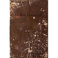 Stylish Transient : A Novel Stylish Transient : A Novel Kindle Paperback Hardcover