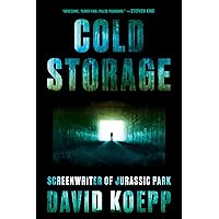 Cold Storage: A Novel Cold Storage: A Novel Kindle Audible Audiobook Paperback Hardcover Mass Market Paperback Audio CD