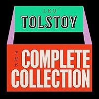 The Leo Tolstoy Complete Collection: War and Peace; Anna Karenina; Resurrection; Short Stories; Novellas; and Non-Fiction The Leo Tolstoy Complete Collection: War and Peace; Anna Karenina; Resurrection; Short Stories; Novellas; and Non-Fiction Audible Audiobook Kindle