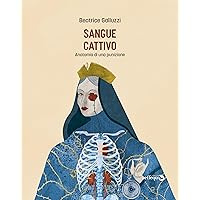 Sangue cattivo: Anatomia di una punizione (Rondini Vol. 1) (Italian Edition) Sangue cattivo: Anatomia di una punizione (Rondini Vol. 1) (Italian Edition) Kindle Paperback