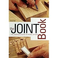 The Joint Book: The Complete Guide to Wood Joinery The Joint Book: The Complete Guide to Wood Joinery Spiral-bound Hardcover