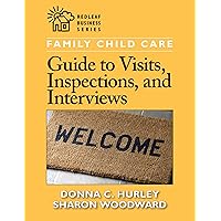Family Child Care Guide to Visits, Inspections, and Interviews (Redleaf Business Series) Family Child Care Guide to Visits, Inspections, and Interviews (Redleaf Business Series) Paperback Kindle
