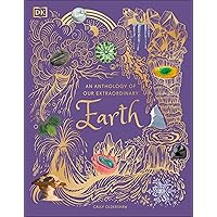 An Anthology of Our Extraordinary Earth (DK Children's Anthologies) An Anthology of Our Extraordinary Earth (DK Children's Anthologies) Hardcover Kindle