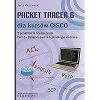 Packet Tracer 6 dla kursĂlw CISCO (Tom 5) - Jerzy Kluczewski [KSIÄĹťKA]