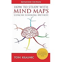 How to Study with Mind Maps: The Concise Learning Method for Students and Lifelong Learners (Expanded Edition) How to Study with Mind Maps: The Concise Learning Method for Students and Lifelong Learners (Expanded Edition) Kindle