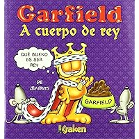 Garfield, A cuerpo de rey (Spanish Edition) Garfield, A cuerpo de rey (Spanish Edition) Paperback