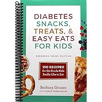 Diabetes Snacks, Treats, and Easy Eats for Kids: 150 Recipes for the Foods Kids Really Like to Eat Diabetes Snacks, Treats, and Easy Eats for Kids: 150 Recipes for the Foods Kids Really Like to Eat Spiral-bound Kindle Paperback