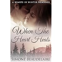When The Heart Heals: A Secret Baby Romance Novel (Hearts in Winter Book 3)