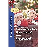 Santa's Seven-Day Baby Tutorial (Hurley's Homestyle Kitchen Book 6) Santa's Seven-Day Baby Tutorial (Hurley's Homestyle Kitchen Book 6) Kindle Paperback Mass Market Paperback