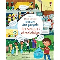 El llibre dels perquès - Els residus i el reciclatge El llibre dels perquès - Els residus i el reciclatge Board book