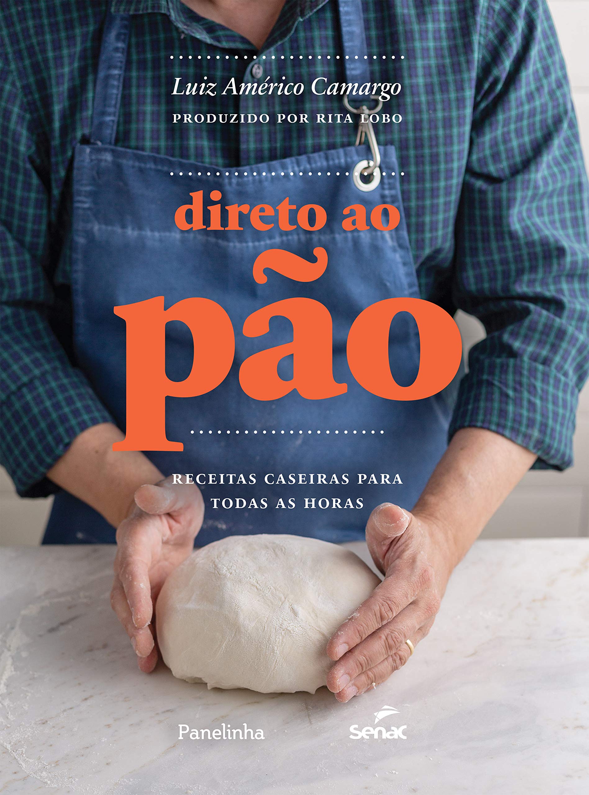 Direto ao pão: receitas caseiras para todas as horas (Portuguese Edition)