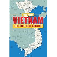 Vietnam Geopolitical Affairs Vietnam Geopolitical Affairs Kindle Hardcover Paperback