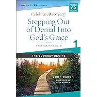 Stepping Out of Denial into God's Grace Participant's Guide 1: A Recovery Program Based on Eight Principles from the Beatitudes (Celebrate Recovery) Stepping Out of Denial into God's Grace Participant's Guide 1: A Recovery Program Based on Eight Principles from the Beatitudes (Celebrate Recovery) Staple Bound Kindle