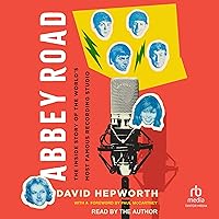 Abbey Road: The Inside Story of the World's Most Famous Recording Studio Abbey Road: The Inside Story of the World's Most Famous Recording Studio Hardcover Audible Audiobook Kindle Paperback Audio CD