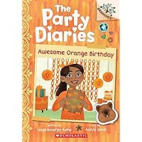 Awesome Orange Birthday: A Branches Book (The Party Diaries #1) Awesome Orange Birthday: A Branches Book (The Party Diaries #1) Paperback Kindle Hardcover