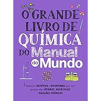 O Grande Livro de química do Manual do Mundo (Portuguese Edition) O Grande Livro de química do Manual do Mundo (Portuguese Edition) Kindle Paperback