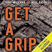 Get a Grip: An Entrepreneurial Fable - Your Journey to Get Real, Get Simple, and Get Results Get a Grip: An Entrepreneurial Fable - Your Journey to Get Real, Get Simple, and Get Results Audible Audiobook Paperback Kindle Hardcover MP3 CD