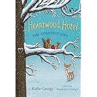 The Greatest Gift (Heartwood Hotel, 2) The Greatest Gift (Heartwood Hotel, 2) Paperback Kindle Hardcover