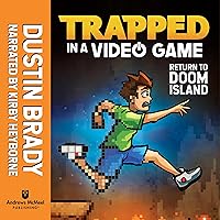 Trapped in a Video Game: Return to Doom Island: Trapped in a Video Game, Book 4 Trapped in a Video Game: Return to Doom Island: Trapped in a Video Game, Book 4 Paperback Kindle Audible Audiobook Hardcover