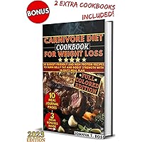 Carnivore Diet Cookbook for Weight Loss: 30 Ultimate Budget-friendly and High Protein Recipes to Burn Belly Fat and Boost Strength With 14-Days Meal Plan (Diets for Losing Belly Fat)