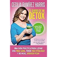 diario de mi detox: Una guía práctica para llevar una vida sana, tener más vitalidad y de paso, ¡perder peso! (Spanish Edition) diario de mi detox: Una guía práctica para llevar una vida sana, tener más vitalidad y de paso, ¡perder peso! (Spanish Edition) Paperback