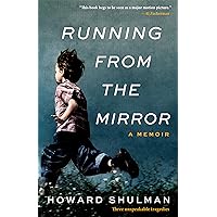 Running from the Mirror: A Memoir Running from the Mirror: A Memoir Kindle Paperback Audible Audiobook Audio CD