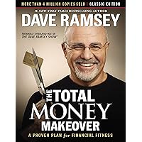 The Total Money Makeover: Classic Edition: A Proven Plan for Financial Fitness The Total Money Makeover: Classic Edition: A Proven Plan for Financial Fitness Hardcover Audible Audiobook Kindle Paperback Audio CD Spiral-bound Calendar