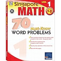 Singapore Math – 70 Must-Know Word Problems Workbook for 1st, 2nd Grade Math, Paperback, Ages 6–8 with Answer Key Singapore Math – 70 Must-Know Word Problems Workbook for 1st, 2nd Grade Math, Paperback, Ages 6–8 with Answer Key Paperback