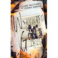 Wayward Girls Wayward Girls Kindle Audible Audiobook Paperback