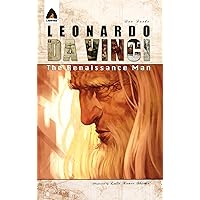 Leonardo Da Vinci: The Renaissance Man: A Graphic Novel (Campfire Graphic Novels) Leonardo Da Vinci: The Renaissance Man: A Graphic Novel (Campfire Graphic Novels) Paperback