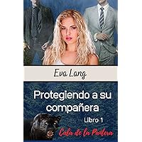 Protegiendo a su compañera (Cala de la Pantera nº 1) (Spanish Edition) Protegiendo a su compañera (Cala de la Pantera nº 1) (Spanish Edition) Kindle