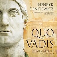 Quo Vadis: A Narrative of the Time of Nero Quo Vadis: A Narrative of the Time of Nero Paperback Kindle Audio CD Hardcover
