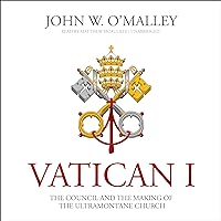Vatican I: The Council and the Making of the Ultramontane Church Vatican I: The Council and the Making of the Ultramontane Church Audible Audiobook Paperback Kindle Hardcover MP3 CD