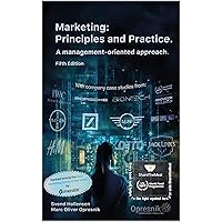 Marketing: Principles and Practice : A management-oriented approach (Opresnik Management Guides Book 54)