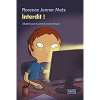 Interdit !: Un roman pour les enfants de 8 ans et plus (French Edition) Interdit !: Un roman pour les enfants de 8 ans et plus (French Edition) Kindle Hardcover