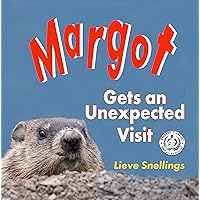 Margot gets an unexpected visit (Stories of Groundhogs, Squirrels, and Chipmunks)