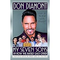 My Seven Sons and How We Raised Each Other: (They Only Drive Me Crazy 30% of the Time) My Seven Sons and How We Raised Each Other: (They Only Drive Me Crazy 30% of the Time) Hardcover Kindle