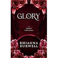 Glory: A Spicy Novella Glory: A Spicy Novella Kindle Paperback