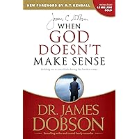 When God Doesn't Make Sense When God Doesn't Make Sense Paperback Kindle Audible Audiobook Hardcover