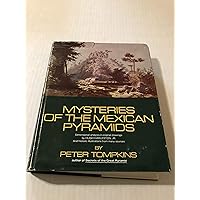 Mysteries of the Mexican Pyramids Mysteries of the Mexican Pyramids Hardcover Paperback