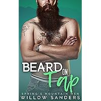Beard on Tap: Spring's Mountain Men Beard on Tap: Spring's Mountain Men Kindle Paperback