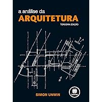 A Análise da Arquitetura (Portuguese Edition) A Análise da Arquitetura (Portuguese Edition) Kindle Paperback