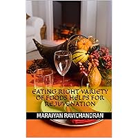 Eating right variety of foods helps for rejuvenation Eating right variety of foods helps for rejuvenation Kindle Paperback