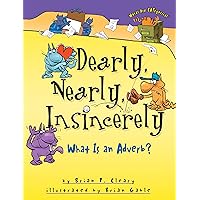 Dearly, Nearly, Insincerely: What Is an Adverb? (Words Are CATegorical ®) Dearly, Nearly, Insincerely: What Is an Adverb? (Words Are CATegorical ®) Paperback Kindle Audible Audiobook Hardcover
