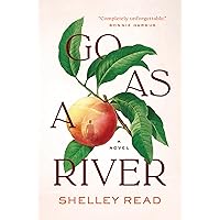 Go as a River: A Novel Go as a River: A Novel Kindle Audible Audiobook Hardcover