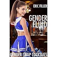 Gender Fluid (Gender Swap Cocktails Book 1) Gender Fluid (Gender Swap Cocktails Book 1) Kindle Paperback