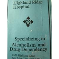 Highland Ridge Hospital Specializing in Alcoholism and Drug Dependency on Six Cassettes