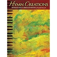 Hymn Creations: Intermediate to Advanced Level Hymn Creations: Intermediate to Advanced Level Paperback